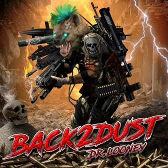 Back2Dust by Dr Looney