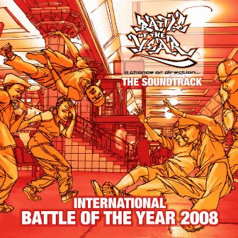 Battle Of The Year 2008 - The Soundtrack by Battle of the Year