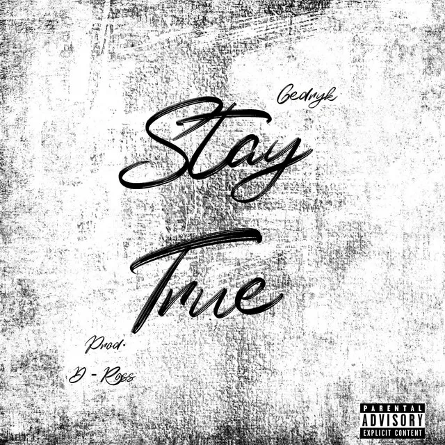 Stay True