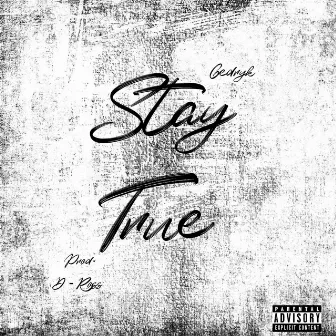 Stay True by Cedryk