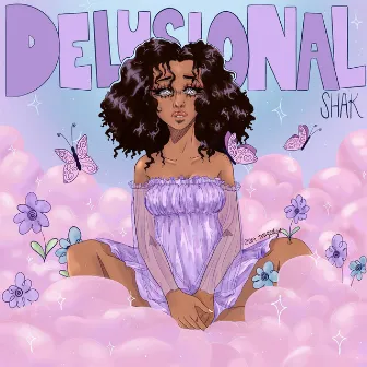 delusional by shak