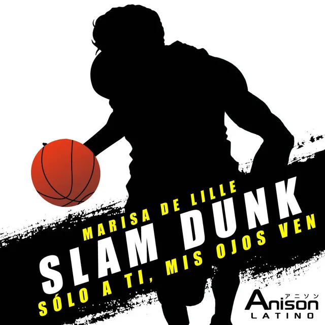 Sólo A Ti, Mis Ojos Ven (From "Slam Dunk") - Versión Full