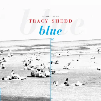 Blue (Remastered; 20th Anniversary) by Tracy Shedd