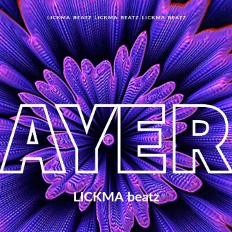 Ayer by LICKMA Beatz