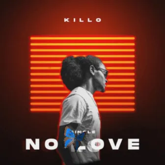 No Love by Killo