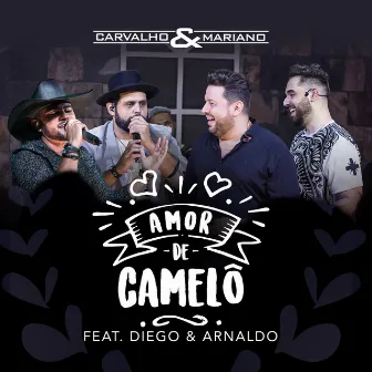 Amor de Camelô by Carvalho & Mariano