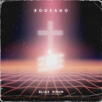 Rodeado by Eliax Xirum