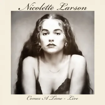 Comes A Time (Live - Yosemite, CA 29 Aug '86) by Nicolette Larson