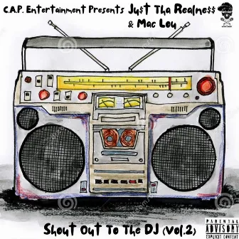 C.A.P. Entertainment Presents Shout out to the DJ, Vol. 2 by Mac Lou