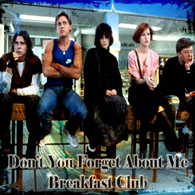 Don't You Forget About Me (Breakfast Club)