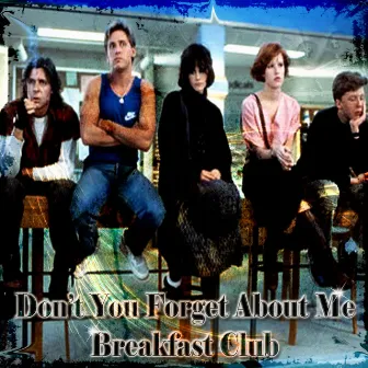 Don't You Forget About Me (Breakfast Club) by Fewcha