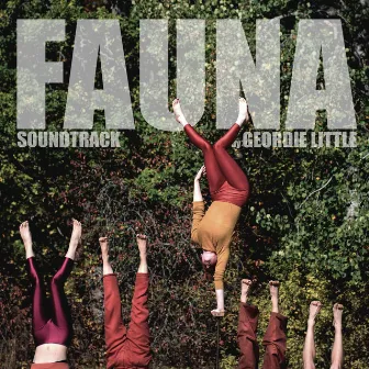 FAUNA (Official Soundtrack) by Geordie Little