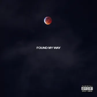 Found My Way by DJ Lil Bruh