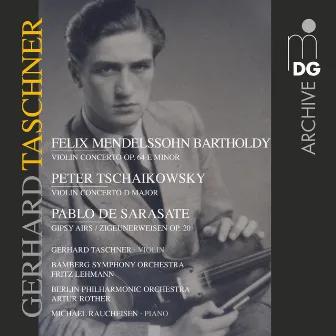 Tchaikovsky, Mendelssohn & Sarasate: Violin Concertos by Gerhard Taschner