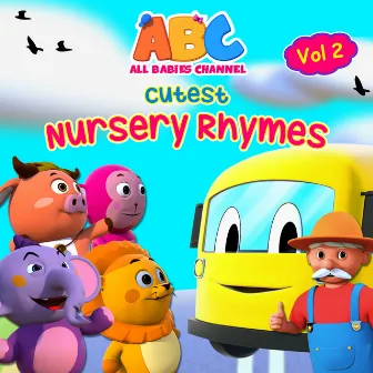 Cutest Nursery Rhymes, Vol. 2 by All Babies Channel