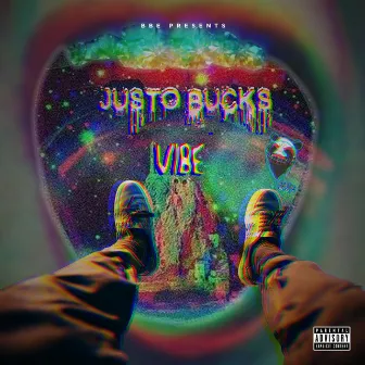 Vibe by Justo Bucks