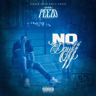 No Days Off by CDMG Peezo