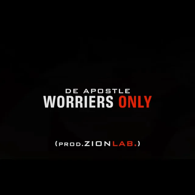 Worriers Only