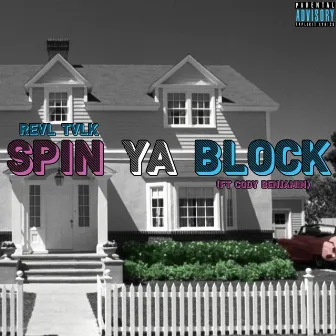 Spin Ya Block by Revl Tvlk