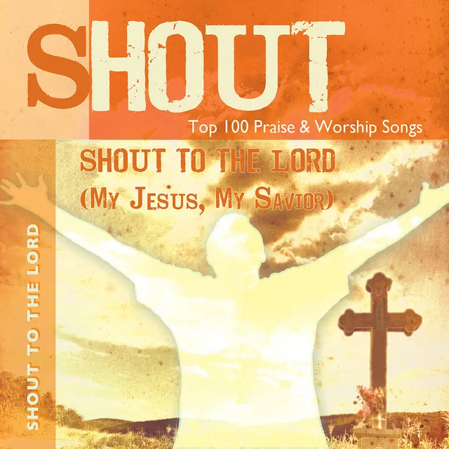 Shout To the Lord - My Jesus, My Lord - Backing Track - Hi Key