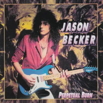 Perpetual Burn by Jason Becker