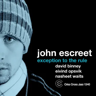 Exception To The Rule by John Escreet