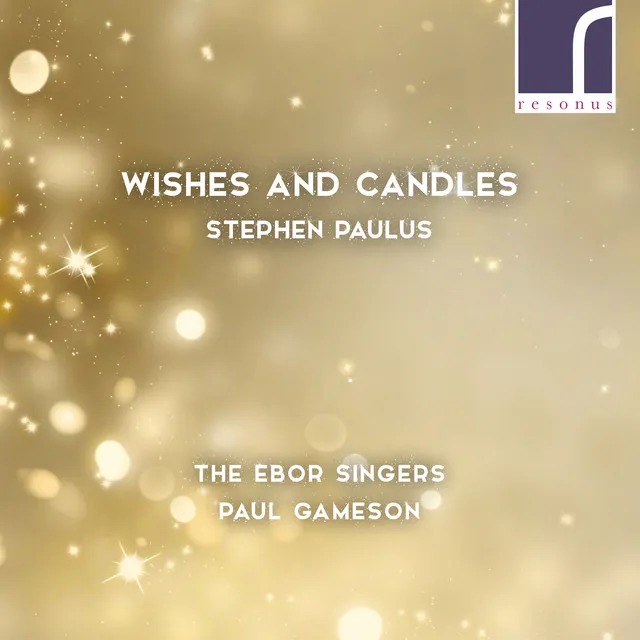 Stephen Paulus: Wishes and Candles