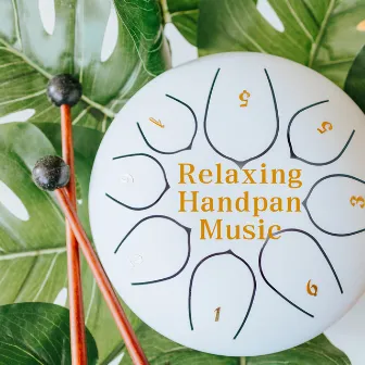 Relaxing Handpan Music: Positive Energy and Good Vibes for Yoga by Handpan Meditation Zone