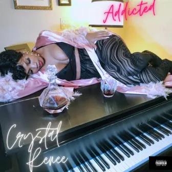 Addicted by Crystal Renee