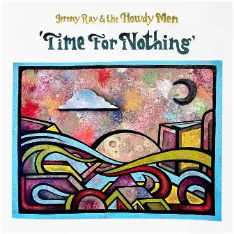 Time for Nothing by Jeremy Ray