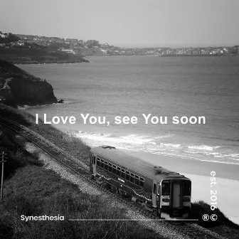 I love You, see You soon by I