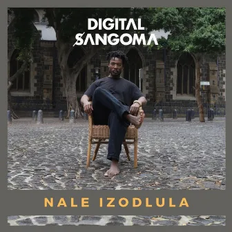 Nale Izodlula by Digital Sangoma