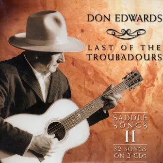 Last of the Troubadours: Saddle Songs II by Don Edwards