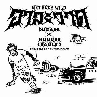 GET BUCK WILD by HUNGER