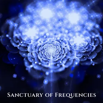 Sanctuary of Frequencies (Hz for Universal Harmony and Love, 432 Hz and Solfeggio for Healing) by Healing Meditation Zone