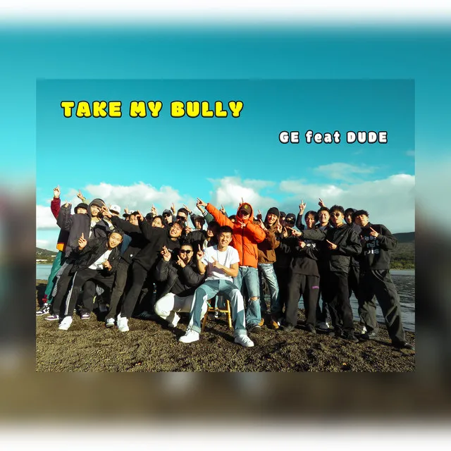 TAKE MY BULLY (feat. DUDE)