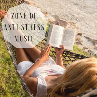 Zone of Anti Stress Music - Zen Nature Songs for Mental Concentration, Calm Music Collection to Reduce Stress and Deep Meditation by Area Zen