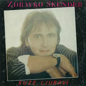 Suze Ljubavi by Zdravko Skender