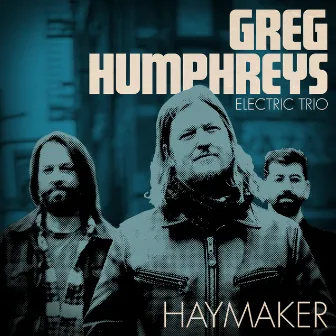 Haymaker by Greg Humphreys