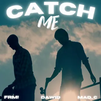 Catch Me (Album Version) by Dawid