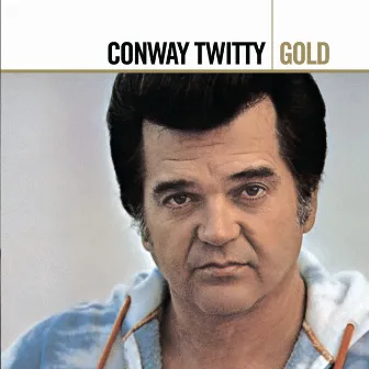 Gold by Conway Twitty