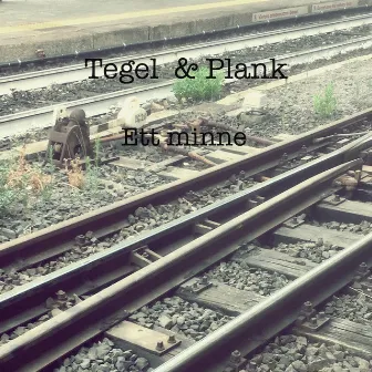 Ett minne by Tegel & Plank