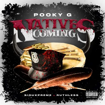 Natives Coming by Pooky G