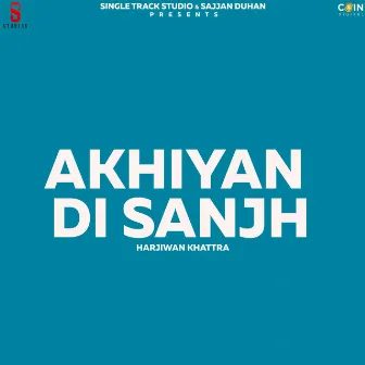 Akhiyan Di Sanjh by Harjiwan Khattra