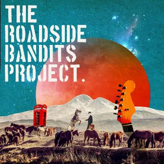 The Roadside Bandits Project by The Roadside Bandits Project