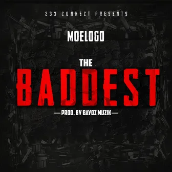 The Baddest by Moelogo