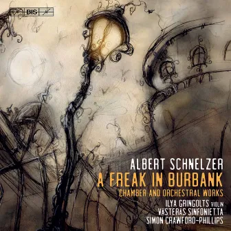 Albert Schnelzer: A Freak in Burbank by Albert Schnelzer