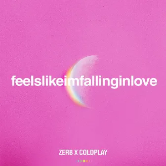 feelslikeimfallinginlove (Zerb x Coldplay) by Zerb