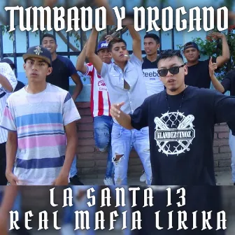 Tumbado y Drogado by La Santa 13