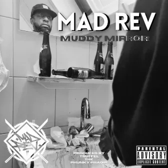 Muddy Mirror by Mad Rev